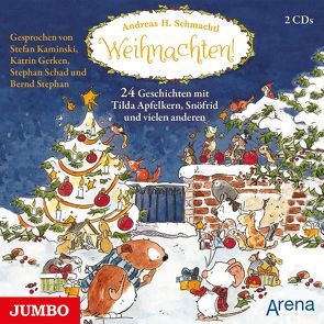 Weihnachten! 24 Geschichten mit Tilda Apfelkern, Snöfrid und vielen anderen von Schmachtl,  Andreas H.