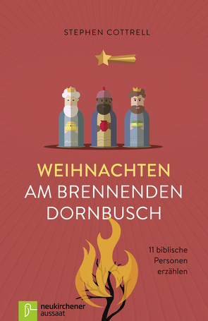 Weihnachten am brennenden Dornbusch von Cottrell,  Stephen, Vorländer,  Christiane