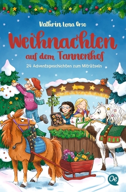 Weihnachten auf dem Tannenhof von Broska,  Elke, Orso,  Kathrin-Lena