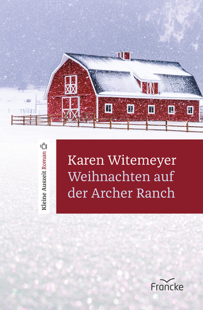 Weihnachten auf der Archer Ranch von Jilg,  Rebekka, Witemeyer,  Karen