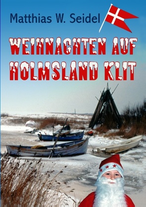 Weihnachten auf Holmsland Klit von Seidel,  Matthias W.