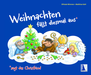 Weihnachten fällt diesmal aus, sagt das Christkind von Wimmer,  Elfriede