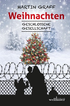 Weihnachten – Geschlossene Gesellschaft von Graff,  Martin