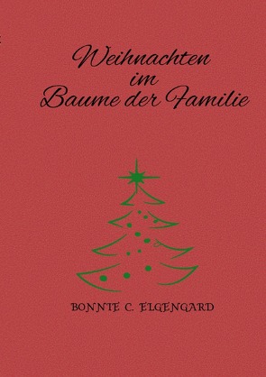 Weihnachten im Baume der Familie von Elgengard,  Bonnie C.