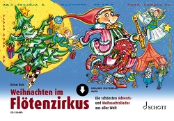 Weihnachten im Flötenzirkus von Butz,  Rainer, Mark,  Bernhard, Schliehe,  Karin