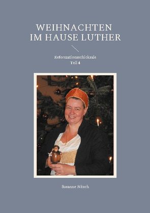 Weihnachten im Hause Luther von Nitsch,  Susanne
