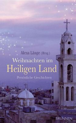 Weihnachten im Heiligen Land von Länge,  Alexa