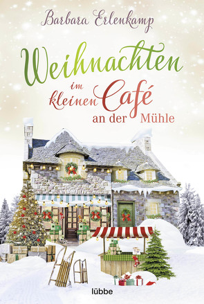Weihnachten im kleinen Café an der Mühle von Erlenkamp,  Barbara