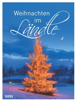 Weihnachten im Ländle von Dangel,  Stefan, Dauner,  Dorea, Deuschle,  Thomas, Diepolder,  Annette, Diez,  Otmar, Dirschka,  Birgit, Duval,  Birgit-Cathrin, Fiebich,  Astrid, Frey,  Hilde, Fries,  Brigitte, Guggenberger,  Johannes, Haller,  Peter, Krafcyk,  Alois, Krauss,  Viola, Loewel,  Laura, Mathias,  Simone, Nack,  Christine, Ries,  Sabine, Scharschmied,  Karin, Schillack,  Gudrun, Schulz,  Thomas, Wager,  Wulf, Winkler,  Jean-Claude, Wissing,  Dieter