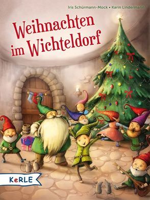 Weihnachten im Wichteldorf von Lindermann,  Karin, Schürmann-Mock,  Iris