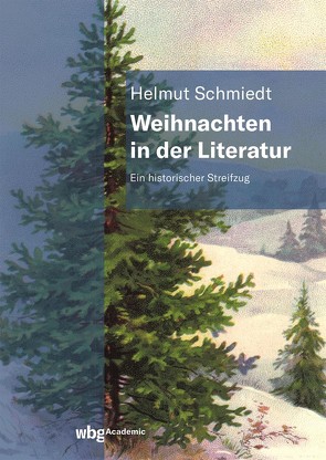 Weihnachten in der Literatur von Schmiedt,  Helmut