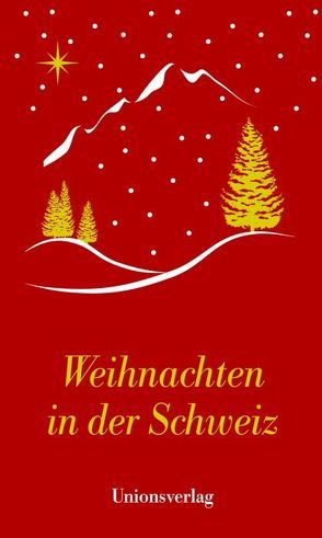 Weihnachten in der Schweiz von Dagmar Bhend