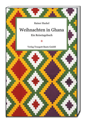 Weihnachten in Ghana von Hackel,  Rainer