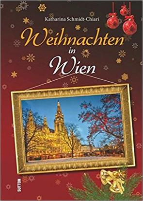 Weihnachten in Wien von Schmidt-Chiari,  Katharina