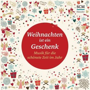 Weihnachten ist ein Geschenk – Musik für die schönste Zeit im Jahr von Göttler,  Klaus, Lauer,  Katrin, Volz,  Andreas