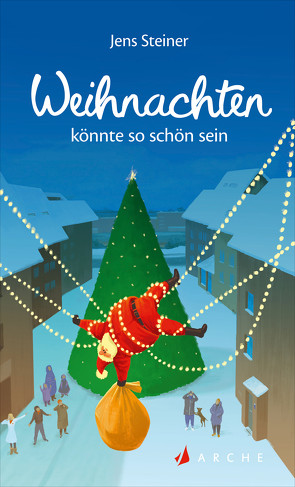 Weihnachten könnte so schön sein von Steiner,  Jens