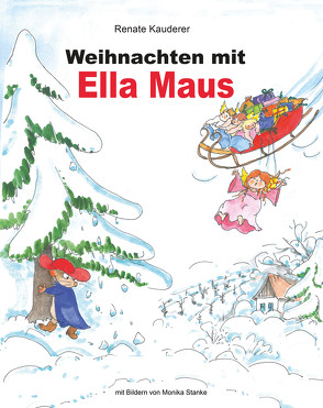 Weihnachten mit Ella Maus von Kauderer,  Renate, Stanke,  Monika