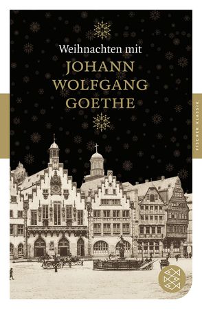 Weihnachten mit Johann Wolfgang Goethe von Goethe,  Johann Wolfgang von, Sander,  Ulrike-Christine, Siedenschnur-Sander,  Matthias
