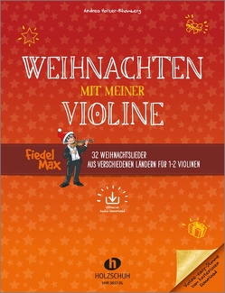 Weihnachten mit meiner Violine (mit Audio-Download) von Holzer-Rhomberg,  Andrea