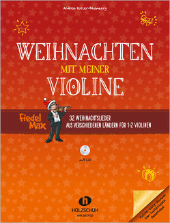 Weihnachten mit meiner Violine (mit CD) von Holzer-Rhomberg,  Andrea