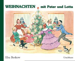 Weihnachten mit Peter und Lotta von Beskow,  Elsa, Plattner,  Diethild