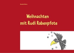 Weihnachten mit Rudi Rabenpfote von Gedatus,  Alexander