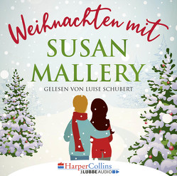 Weihnachten mit Susan Mallery von Mallery,  Susan, Schubert,  Luise