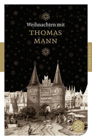 Weihnachten mit Thomas Mann von Mann,  Thomas, Michel,  Sascha