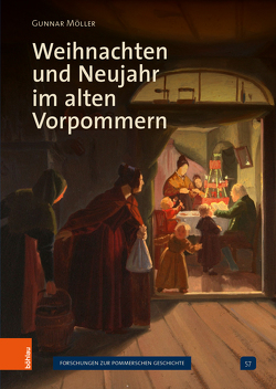 Weihnachten und Neujahr im alten Vorpommern von Möller,  Gunnar