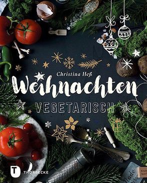 Weihnachten vegetarisch von Heß,  Christina