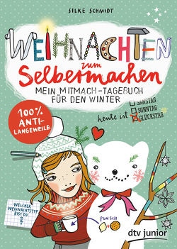 Weihnachten zum Selbermachen Mein Mitmach-Tagebuch für den Winter von Schmidt,  Silke