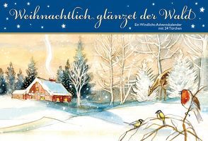 Weihnachtlich glänzet der Wald. Ein Windlicht-Adventskalender mit 24 Türchen von Haseloff,  Ulrike