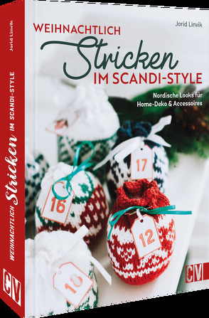 Weihnachtlich stricken im Scandi-Style von Blocher,  Sabine, Linvik,  Jorid