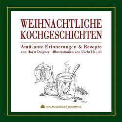 Weihnachtliche Kochgeschichten von Dolgner,  Horst, Heusel,  Uschi