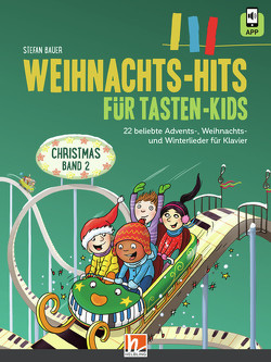 Weihnachts-Hits für Tasten-Kids, Band 2 von Bauer,  Stefan