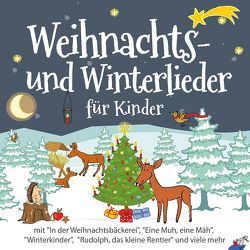 Weihnachts- und Winterlieder für Kinder von Die Kita-Frösche, Glück,  Karsten, Jöcker,  Detlev, Nena, Rosin,  Volker, Sommerland,  Simone, u.v.a.