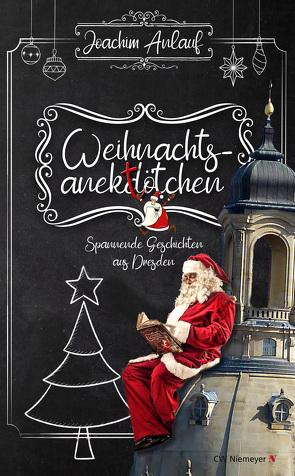 Weihnachtsanektötchen – Spannende Geschichten aus Dresden von Anlauf,  Joachim