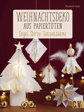 Weihnachtsdeko aus Papiertüten von Rath,  Elisabeth