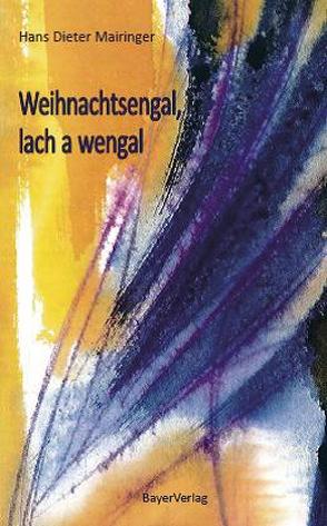 Weihnachtsengal, lach a wengal von Herndler,  Karl, Mairinger,  Hans Dieter