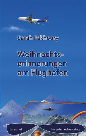 Weihnachtserinnerungen am Flughafen von Fakhoury,  Sarah