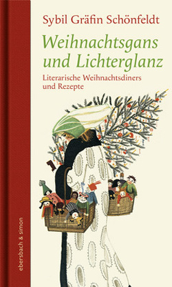 Weihnachtsgans und Lichterglanz von Gräfin Schönfeldt,  Sybil