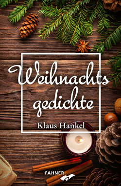 Weihnachtsgedichte von Hankel,  Klaus