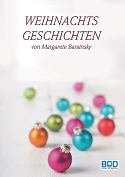 Weihnachtsgeschichten von Barainsky,  Margarete