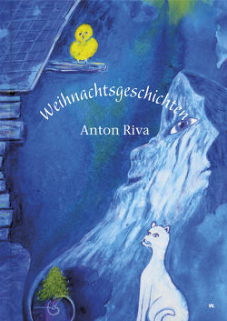Weihnachtsgeschichten von Riva,  Anton