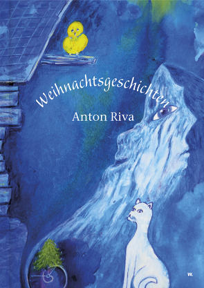 Weihnachtsgeschichten von Riva,  Anton