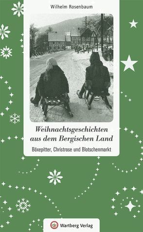 Weihnachtsgeschichten aus dem Bergischen Land von Rosenbaum,  Wilhelm