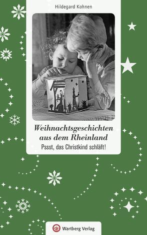 Weihnachtsgeschichten aus dem Rheinland von Kohnen,  Hildegard