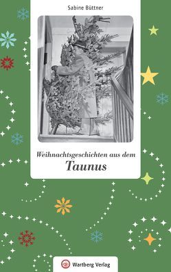 Weihnachtsgeschichten aus dem Taunus von Büttner,  Sabine