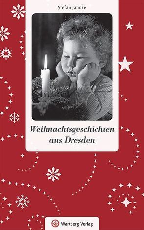 Weihnachtsgeschichten aus Dresden von Jahnke,  Stefan