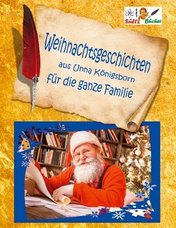 Weihnachtsgeschichten aus Unna Königsborn für die ganze Familie von Sültz,  Renate, Sültz,  Uwe H.